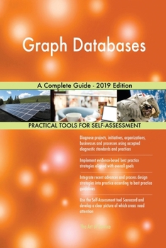 Paperback Graph Databases A Complete Guide - 2019 Edition Book
