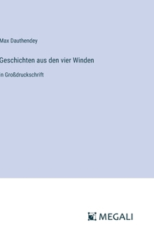 Hardcover Geschichten aus den vier Winden: in Großdruckschrift [German] Book