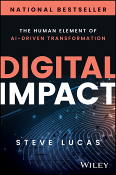 Hardcover Digital Impact: The Human Element of Ai-Driven Transformation Book