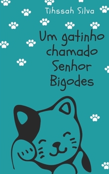 Paperback Um Gatinho Chamado Senhor Bigodes [Portuguese] Book
