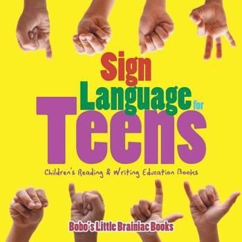 Paperback Sign Language for Teens: Children's Reading & Writing Education Books Book