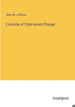 Paperback L'Autriche et l'Italie devant l'Europe [French] Book