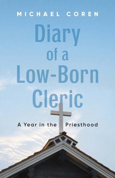 Paperback Diary of a Low-Born Cleric: A Year in the Priesthood Book