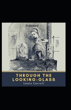 Paperback Through the Looking Glass Illustrated Book