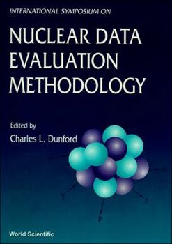 Hardcover Nuclear Data Evaluation Methodology - Proceedings of the International Symposium Book