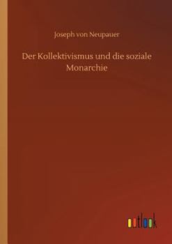 Paperback Der Kollektivismus und die soziale Monarchie [German] Book