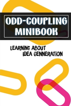 Paperback Odd-Coupling Minibook: Learning About Idea Genneration: Way To Build A Business Idea Book