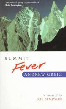Paperback Summit Fever: An Armchair Climber's Init(i)Ation to Glencoe, Mortal Terror and 'The Himalayan Matterhorn' Book