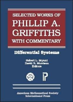 Paperback The Selected Works of Phillip A. Griffiths with Commentary. Book