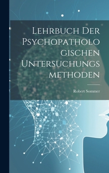 Hardcover Lehrbuch Der Psychopathologischen Untersuchungsmethoden [German] Book