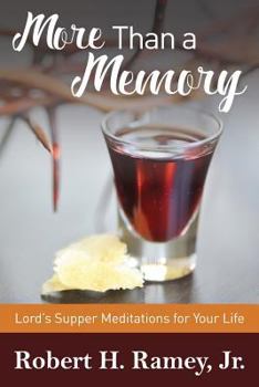Paperback More Than a Memory: Lords Supper Meditations for Your Life Book