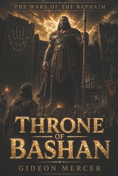 Throne of Bashan (The Wars of the Rephaim)