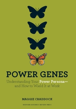 Hardcover Power Genes: Understanding Your Power Persona--And How to Wield It at Work Book
