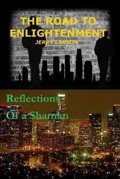 Paperback Road To Enlightenment: Reflections of a Shaman Book