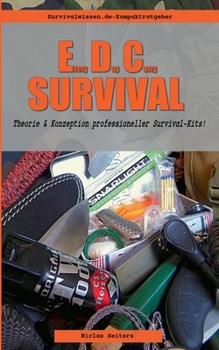 Paperback EveryDayCarry-Survival: Theorie und Konzeption professioneller Survival-Kits! [German] Book