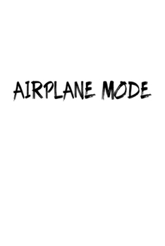 Airplane Mode Travel Meme Notebook: Blank Lined Journal (Best Travel Gift): 6 x 9 inches // 120 Lined Blank Pages // College Ruled