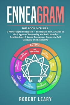 Paperback Enneagram: 2 Manuscripts: Enneagram + Enneagram Test. A Guide to the 9 Types of Personality and Build Healthy Relationships, A Sa Book