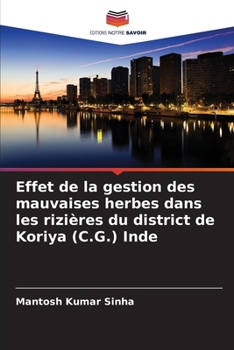 Paperback Effet de la gestion des mauvaises herbes dans les rizières du district de Koriya (C.G.) Inde [French] Book