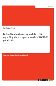Paperback Federalism in Germany and the USA regarding their response to the COVID-19 pandemic Book
