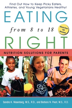 Paperback Eating Right from 8 to 18: Nutrition Solutions for Parents Book
