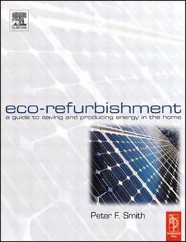 Paperback Eco-Refurbishment: A Guide to Saving and Producing Energy in the Home Book