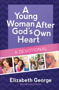Hardcover A Young Woman After God's Own Heart--A Devotional Book