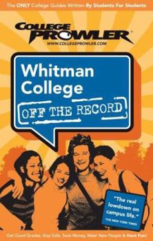 Paperback College Prowler: Whitman College - Off the Record Book