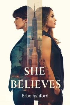 Paperback She Believes: A Novel of Love, Betrayal, and Second Chances Book