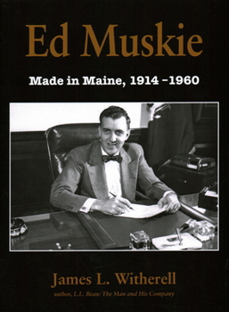 Hardcover Ed Muskie: Made in Maine Book