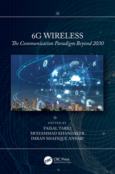 Hardcover 6G Wireless: The Communication Paradigm Beyond 2030 Book