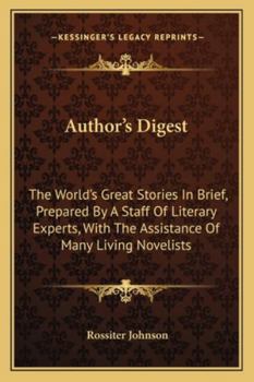 Paperback Author's Digest: The World's Great Stories In Brief, Prepared By A Staff Of Literary Experts, With The Assistance Of Many Living Noveli Book