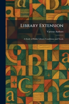 Paperback Library Extension: A Study of Public Library Conditions and Needs Book