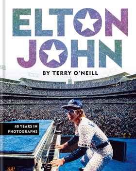 Hardcover Elton John by Terry O'Neill: 40 Years in Photographs Book