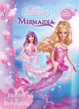 Barbie Fairytopia - Journey to Mermaidia (with Laser Stickers) - Book  of the Barbie Fairytopia