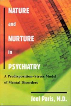 Hardcover Nature and Nurture in Psychiatry: A Predisposition-Stress Model of Mental Disorders Book