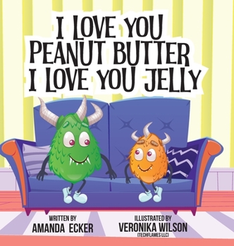 Hardcover I Love You Peanut Butter I Love You Jelly Book