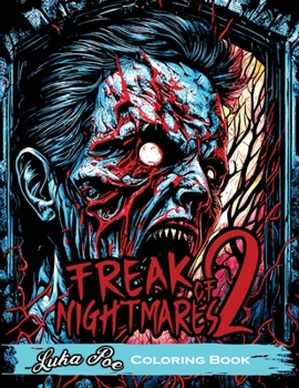 Paperback Freak of Nightmares 2: Dive into the World of Freakish Nightmares with this Intriguing Coloring Book! Book