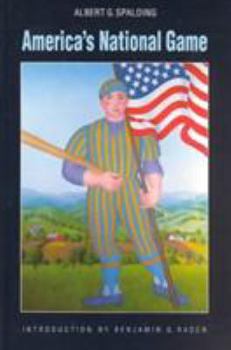 Paperback America's National Game: Historic Facts Concerning the Beginning, Evolution, Development and Popularity of Baseball : With Personal Reminiscences of Book