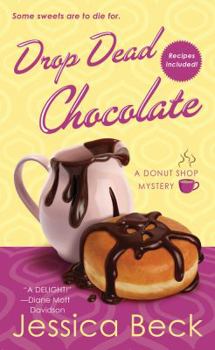 Drop Dead Chocolate - Book #7 of the Donut Shop Mysteries