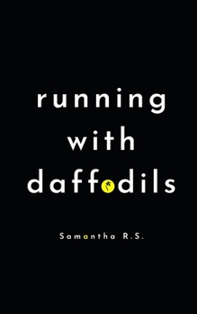 Paperback Running with Daffodils: Samantha R.S. Book