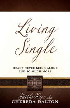 Paperback Living Single: Means never being Alone and so much more Book