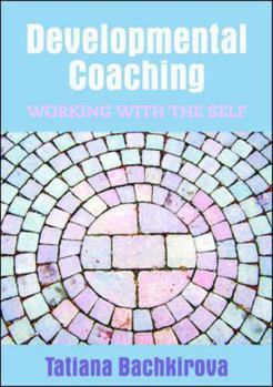 Paperback Developmental Coaching: Working with the Self Book