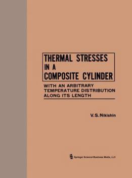 Paperback Thermal Stresses in a Composite Cylinder / Temperaturnye Napryazheniya V Sostavnom Tsilindre / &#1058;&#1045;&#1052;&#1055;&#1045;&#1056;&#1040;&#1058 Book