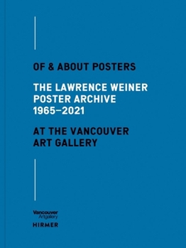 Paperback Of & about Posters: The Lawrence Weiner Poster Archive (1965-2021) at the Vancouver Art Gallery Book