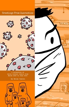 Paperback Greeting From Quarantine: A Collection of Daily Journal Comics from March 2020 to June 2020 Book