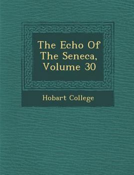 Paperback The Echo of the Seneca, Volume 30 Book