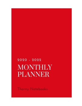 Monthly Planner 2020 - 2022: Monthly overview, 36 Month Planner, 2020 - 2022, size 8.5x11, White Interior, Hardy Matte Cover. Design by Thorny N.