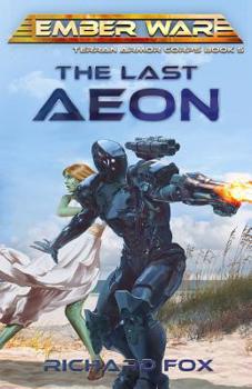 The Last Aeon - Book #5 of the Terran Armor Corps