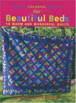 Paperback Quick Colorful Quilts for Beautiful Beds: 14 Warm and Wonderful Quilts Book