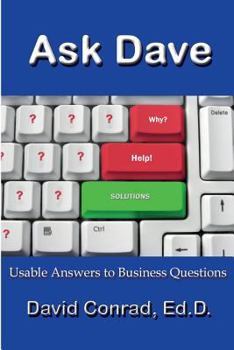 Paperback Ask Dave: Usable Answers to Business Questions Book